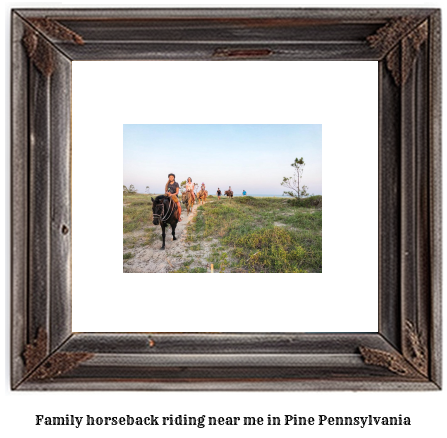 family horseback riding near me in Pine, Pennsylvania